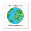 The World Is Yours, Happy Graduation!