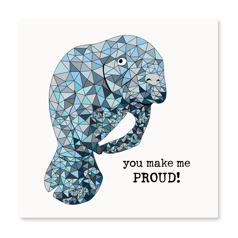 You Make Me PROUD | Friendship Card