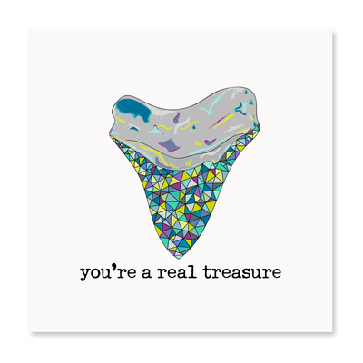 You're A Real Treasure
