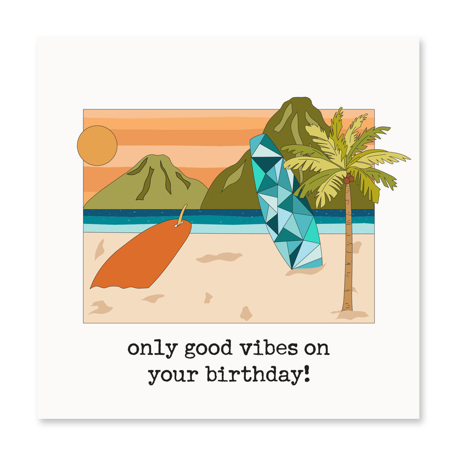 Only Good Vibes On Your Birthday | Birthday Card