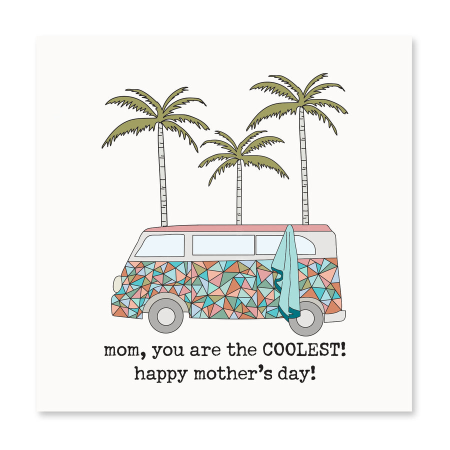 Mom, you are the COOLEST! | Mother's Day Card