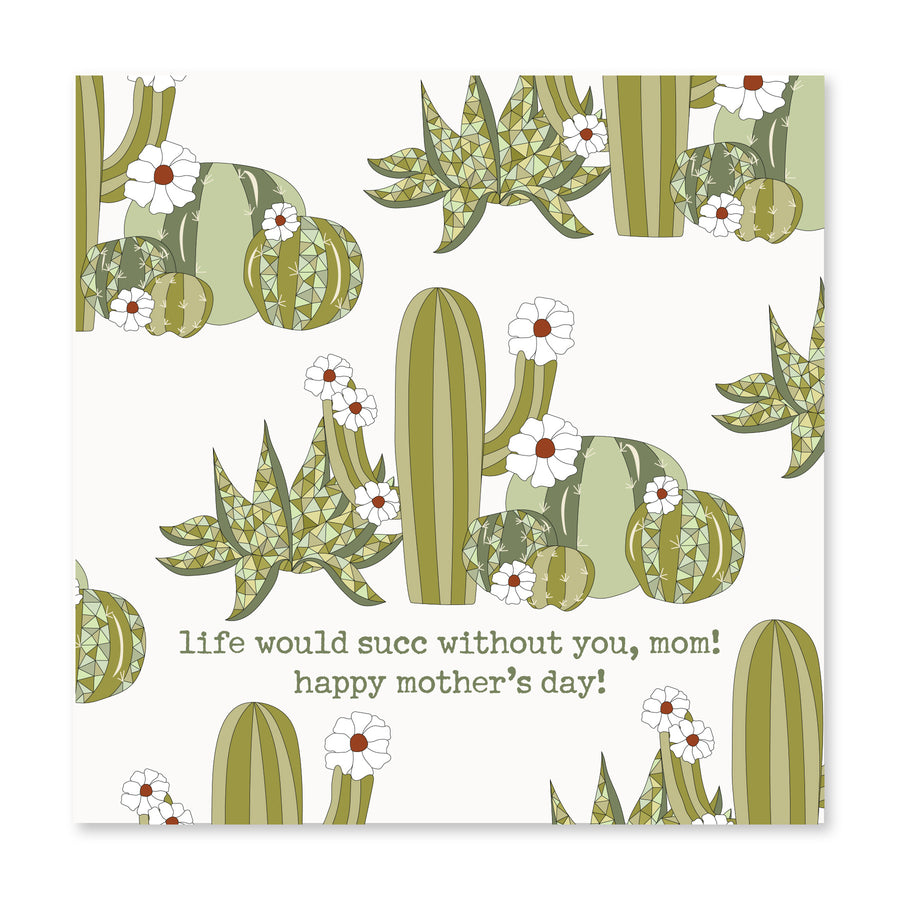 Life Would Succ Without You, Mom! | Mother's Day Card