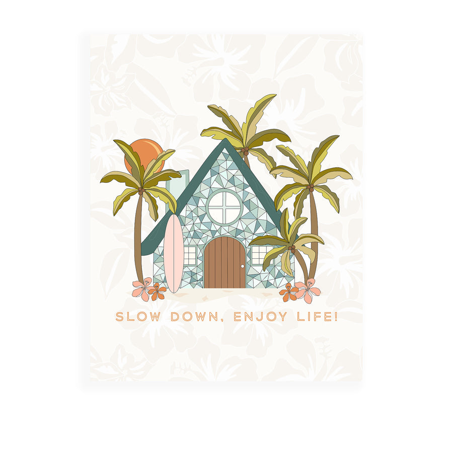 Slow Down, Enjoy Life! 11x14 Art Print