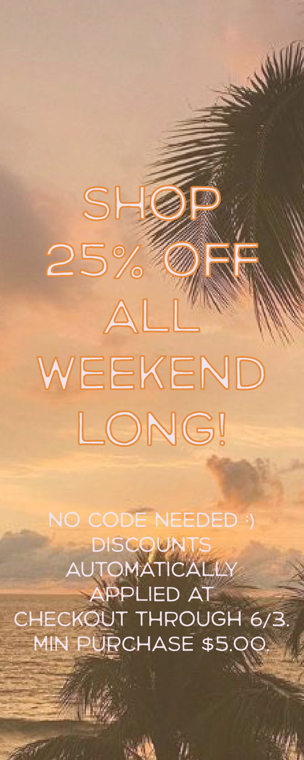 SHOP 25% OFF OUR ENTIRE SITE ALL WEEKEND LONG🩵🐠🌺🌞