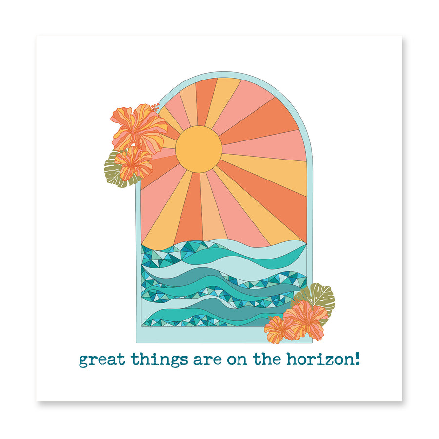 Great Things Are On The Horizon! | Encouragement Card