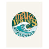 Make Waves, 11x14 Art Print