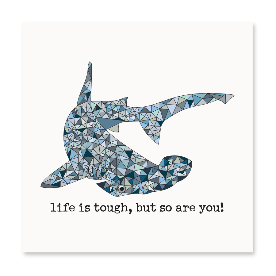 Life Is Tough, But So Are You! | Encouragement Card