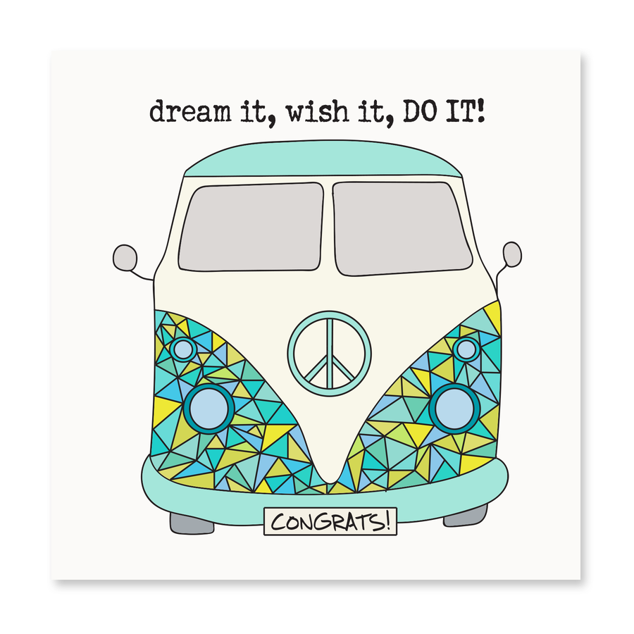 Dream It, Wish it, DO IT! | Encouragement Card
