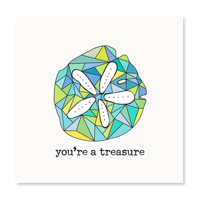 You're a Treasure